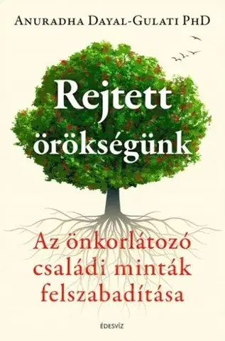 Ezoterika - ostatné Rejtett örökségünk - Anuradha Dayal-Gulati