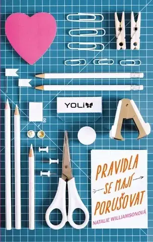 Young adults Pravidla se mají porušovat - Natalie Williamsonová,Zuzana Hanešková