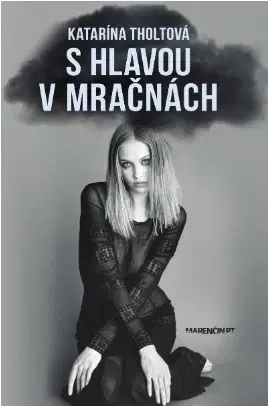 Slovenská beletria S hlavou v mračnách - Katarína Tholtová