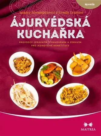 Zdravá výživa, diéty, chudnutie Ájurvédská kuchařka - Amadea Morningstarová,Urmila Desaiová