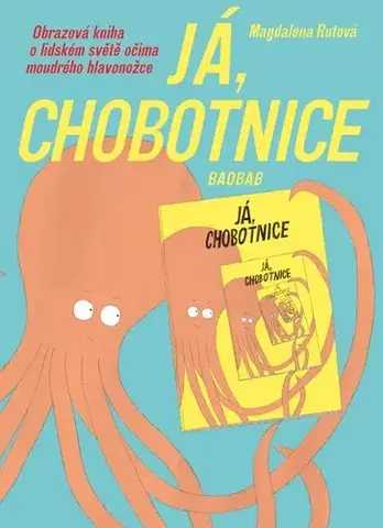Pre deti a mládež - ostatné Já, chobotnice - Magdalena Rutová