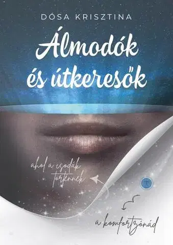 Rozvoj osobnosti Álmodozók és útkeresők - Krisztina Dósa