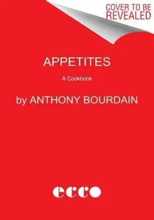 Osobnosti varia Appetites - Laurie Woolever,Anthony Bourdain