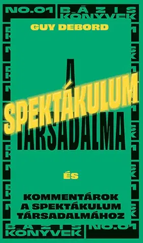 Filozofia A spektákulum társadalma - Guy Debord