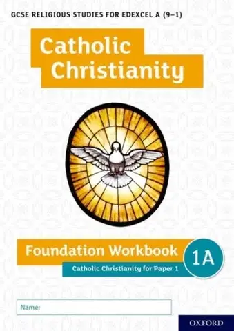 Učebnice, slovníky GCSE Religious Studies for Edexcel A (9-1): Catholic Christianity Foundation Workbook for Paper 1 - Andy Lewis,Ann Clucas
