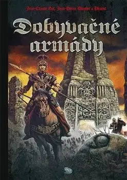 Sci-fi a fantasy Dobyvačné armády - Jean-Pierr Dionnet,Jean-Claude Gal