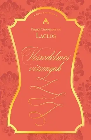 Svetová beletria Veszedelmes viszonyok - Pierre Choderlos de Laclos