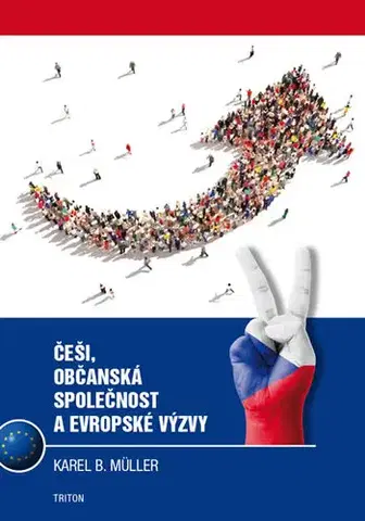 Politológia Češi, občanská společnost a evropské výzvy - Karel B. Muller