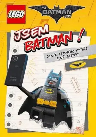 Pre deti a mládež - ostatné LEGO Batman Jsem Batman! - Kolektív autorov