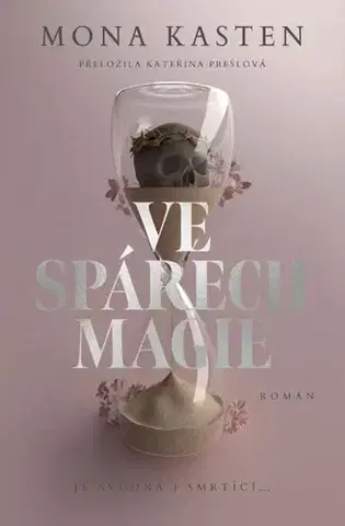 Young adults Ve spárech magie - Mona Kasten,Kateřina Prešlová