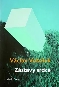 Česká beletria Zástavy srdce - Václav Vokolek
