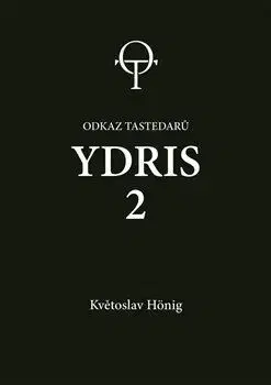 Sci-fi a fantasy Ydris: kniha druhá - Květoslav Hönig