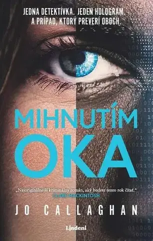 Detektívky, trilery, horory Mihnutím oka - Jo Callaghan