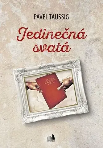 Novely, poviedky, antológie Jedinečná svatá - Pavel Taussig