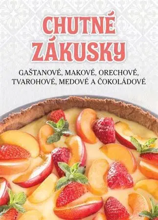 Sladká kuchyňa Chutné zákusky