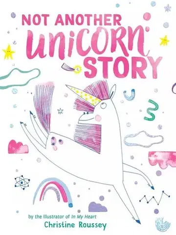 Pre dievčatá Not Another Unicorn Story - Christine Roussey