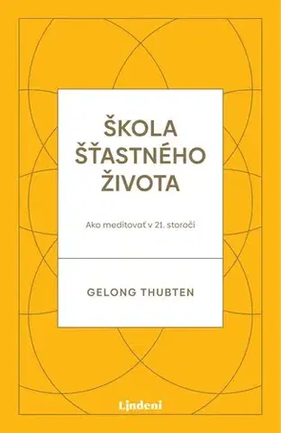 Buddhizmus Škola šťastného života - Gelong Thubten,Martina Fedorová