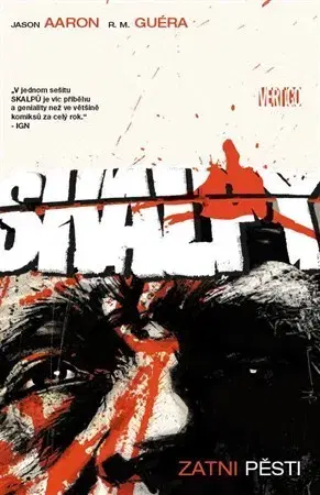 Komiksy Skalpy 9: Zatni pěsti - Jason Aaron,R. M. Guera