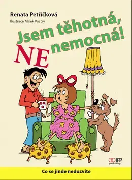 Tehotenstvo a pôrod Jsem těhotná, ne nemocná - Renata Petříčková