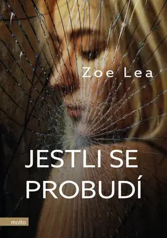 Detektívky, trilery, horory Jestli se probudí - Zoe Lea