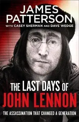 Film, hudba The Last Days of John Lennon - James Patterson