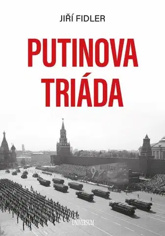 História - ostatné Putinova triáda - Jiří Fidler