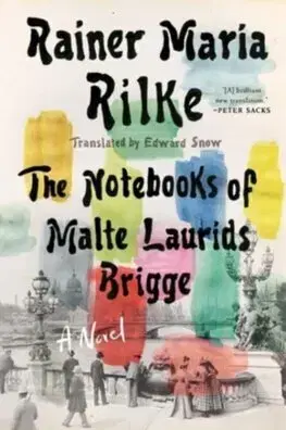 Novely, poviedky, antológie Notebooks of Malte Laurids Brigge - Rainer Maria Rilke,Edward A. Snow