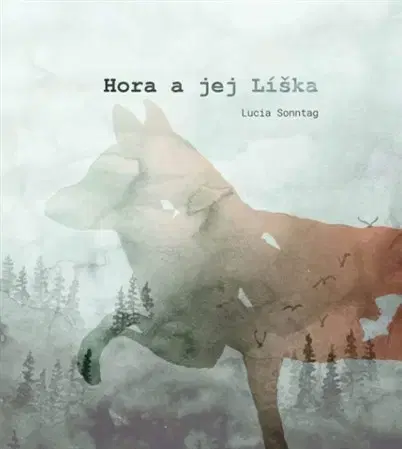 Slovenská poézia Hora a jej Líška - Lucia
