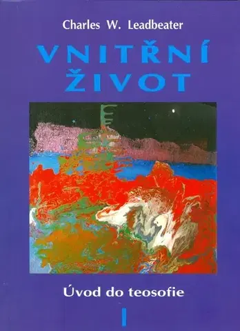 Ezoterika - ostatné Vnitřní život - Leadbeater Charles Webster