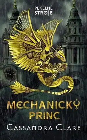 Fantasy, upíri Pekelné stroje 2 - Mechanický princ - Cassandra Clare,Diana Ghaniová