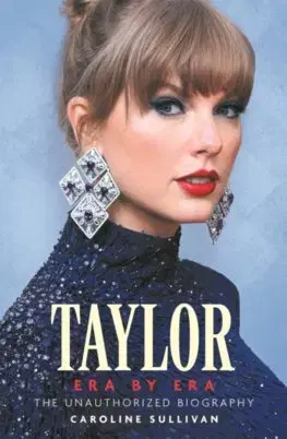 Film, hudba Taylor Swift: Era by Era - Caroline Sullivan