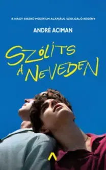 Svetová beletria Szólíts a neveden - André Aciman