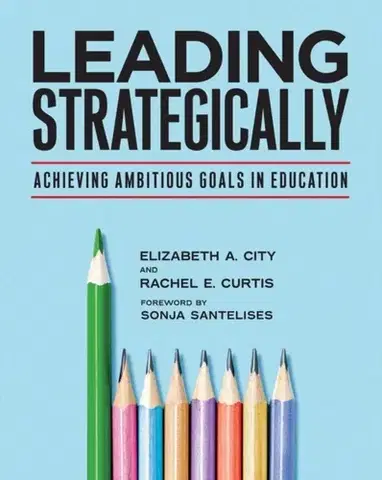 Učebnice, slovníky Leading Strategically - Elizabeth A. City,Rachel  E. Curtis