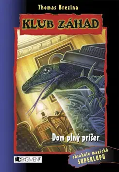 Pre chlapcov Dom plný príšer - Klub záhad - Thomas Brezina
