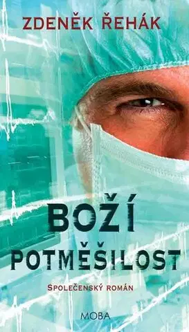 Romantická beletria Boží potměšilost - Zdeněk Řehák