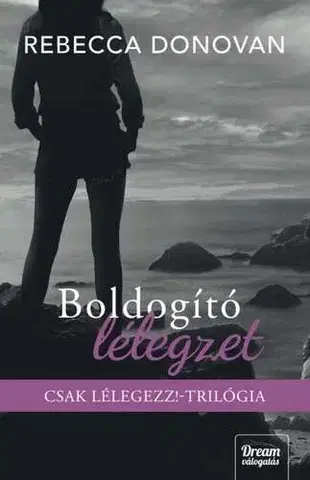 Romantická beletria Boldogító lélegzet (Éldekorált kiadás) - Rebecca Donovan