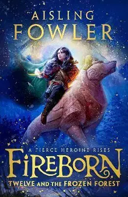 Fantasy, upíri Fireborn: Twelve and the Frozen Forest - Aisling Fowlerová,Sophie Medvedeva