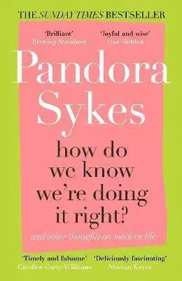 Eseje, úvahy, štúdie How Do We Know Were Doing It Right - Pandora Sykes