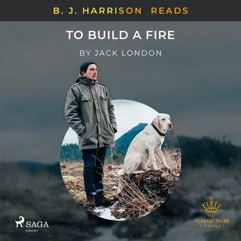 Svetová beletria Saga Egmont B. J. Harrison Reads To Build a Fire (EN)