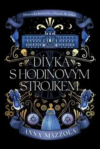 Romantická beletria Dívka s hodinovým strojkem - Anna Mazzola