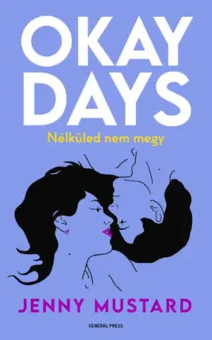 Romantická beletria Okay Days - Nélküled nem megy - Jenny Mustard