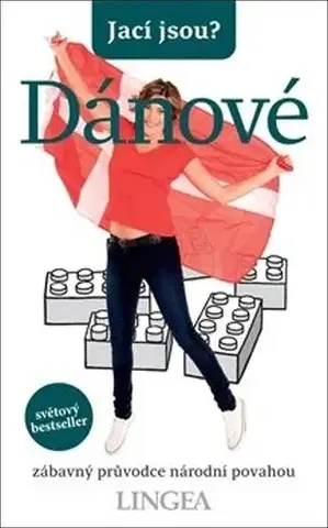 Sociológia, etnológia Jací jsou? Dánové