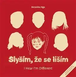 Česká beletria Slyším, že se liším/ I Hear I am Different - Veronika Ngo