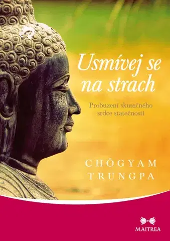 Buddhizmus Usmívej se na strach - Chögyam Trungpa