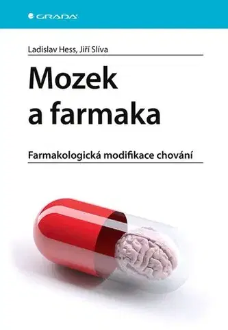 Medicína - ostatné Mozek a farmaka - Ladislav Hess,Jiří Slíva