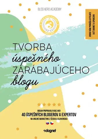 Podnikanie, obchod, predaj Tvorba úspešného zarábajúceho blogu - Kolektív autorov