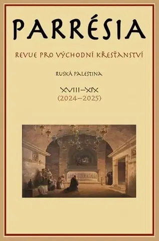 Svetové dejiny, dejiny štátov Parrésia XVIII–XIX (2024–2025) - Ruská Palestina - Kolektív autorov
