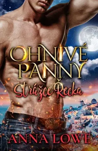 Erotická beletria Ohnivé panny 8: Strážce Řecka - Anna Lowe