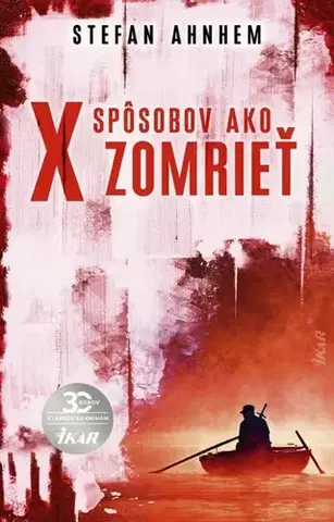 Detektívky, trilery, horory X spôsobov, ako zomrieť (Fabian Risk 5) - Stefan Ahnhem