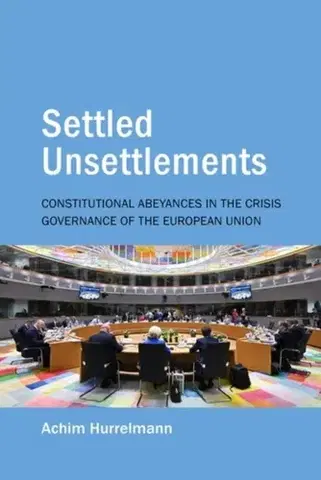 Politológia Settled Unsettlements - Achim Hurrelmann